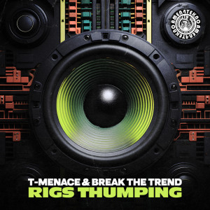 Dengarkan Rigs Thumping lagu dari T-Menace dengan lirik