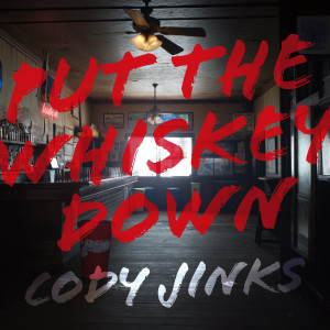 Cody Jinks的專輯Put the Whiskey Down