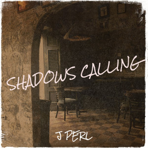 Listen to Shadows Calling song with lyrics from J Perl