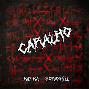 Listen to CARALHO song with lyrics from Kid Kai