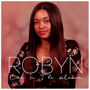 ดาวน์โหลดและฟังเพลง Even In The Silence พร้อมเนื้อเพลงจาก Robyn