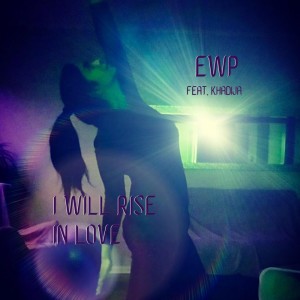 Listen to I Will Rise in Love song with lyrics from EWP