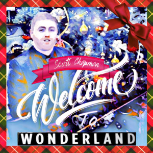 Album Welcome to Wonderland from Scott Chapman