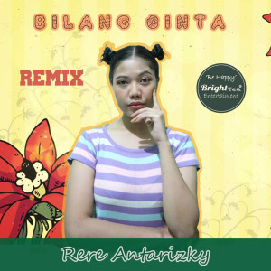 Listen to Bilang Cinta(Remix) song with lyrics from BRIGHT TEA