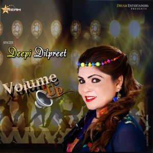 ดาวน์โหลดและฟังเพลง Volume Up พร้อมเนื้อเพลงจาก Deepi Dilpreet