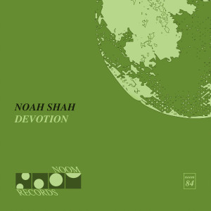 Album Devotion from Noah Shah