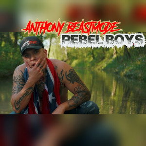 Anthony BeastMode的专辑Rebel Boys (Explicit)