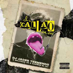 Listen to EL CALLAO (En Vivo|Explicit) song with lyrics from Dj Jader Tremendo