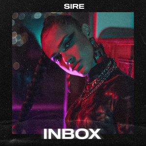 收听Sire的Inbox (Explicit)歌词歌曲