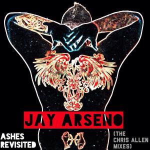 Jay Arseno的專輯Ashes Revisited (The Chris Allen Mixes)