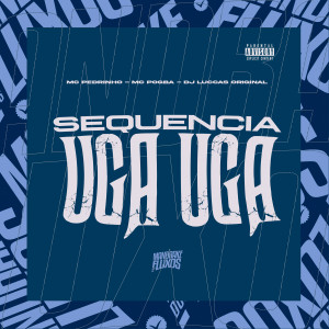 MC Pedrinho的專輯Sequencia do Uga Uga (Explicit)