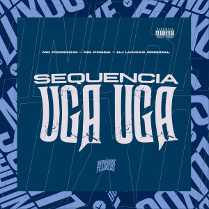 Dengarkan lagu Sequencia do Uga Uga (Explicit) nyanyian DJ LUCCAS ORIGINAL dengan lirik