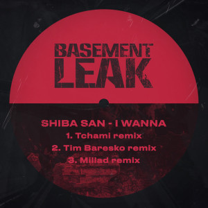 Shiba San的专辑I Wanna (Remixes)
