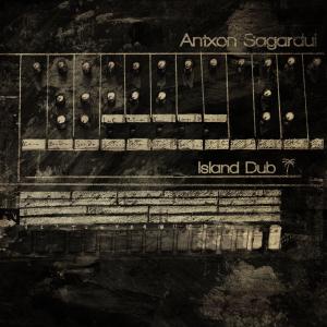 Listen to Dub Musica song with lyrics from Antxon Sagardui