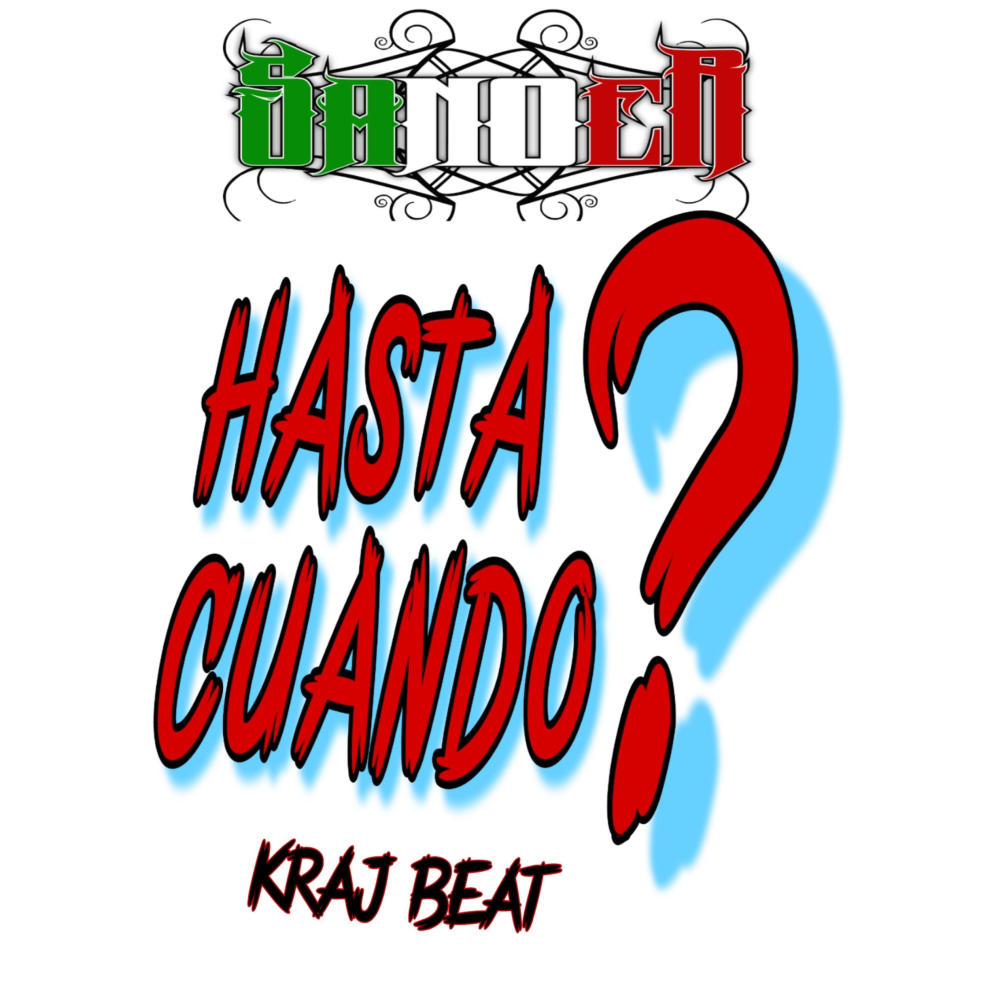 Hasta cuando? (feat. Kraj Beat) (Explicit)