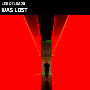 Dengarkan Was Lost lagu dari Leo Delgado dengan lirik