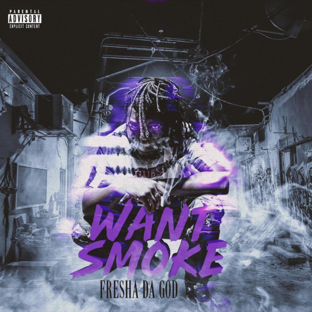 Want Smoke (Explicit)