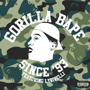 Album Gorilla Bape (Explicit) oleh Lyrivelli