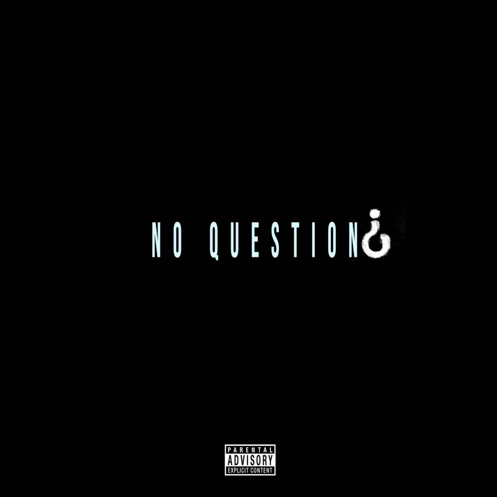 No Question (Explicit)