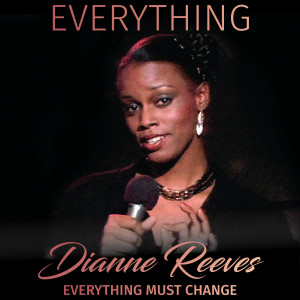 Dianne Reeves的專輯Everything (Live)