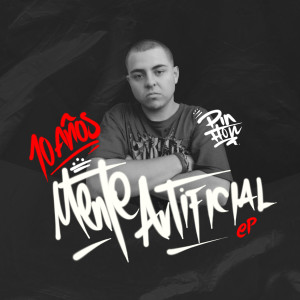 Pin Flow的專輯Mente Artificial - 10 Años (Explicit)