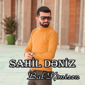 Listen to Bal Kimisen song with lyrics from Sahil Deniz