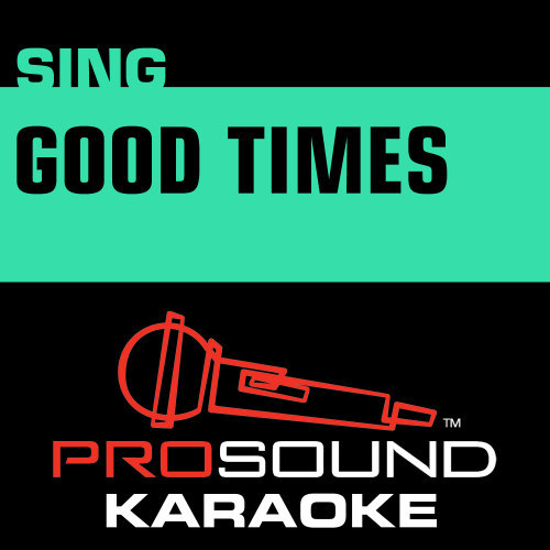 Good Times (Karaoke Instrumental Track) [In the Style of Cassadee Pope]