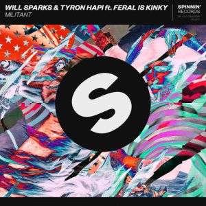收聽Will Sparks的Militant (feat. FERAL is KINKY)歌詞歌曲