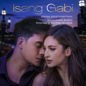 Katrina Velarde的專輯Magkaibang Mundo (Original Movie Soundtrack from "Isang Gabi")