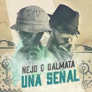 Nejo & Dalmata的專輯Señal De Vida