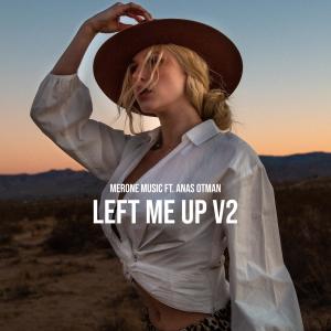 Album Left Me Up V2 (feat. Anas Otman) from Anas Otman