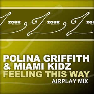 Dengarkan lagu Feeling This Way (Airplay Mix) nyanyian Polina Griffith dengan lirik