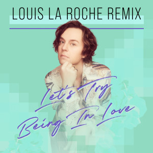 Let's Try Being In Love (Louis La Roche Remix) dari Darren Hayes