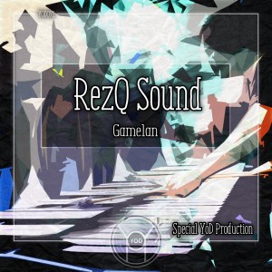 收听RezQ Sound的Gamelan歌词歌曲