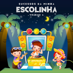 Album Sucessos da minha escolinha, Vol. 4 from 