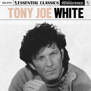 Tony Joe White的專輯Essential Classics, Vol. 757: Tony Joe White