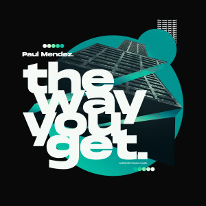 Album The Way You Get from Paul Mendez