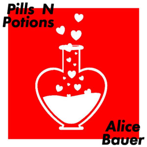 Alice Bauer的專輯Pills n Potions