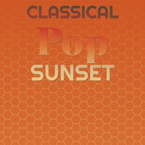 Album Classical Pop Sunset from Various