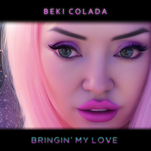 อัลบัม Bringin' my Love ศิลปิน Beki Colada