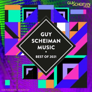 อัลบัม Guy Scheiman Music - Best Of 2021 ศิลปิน Various