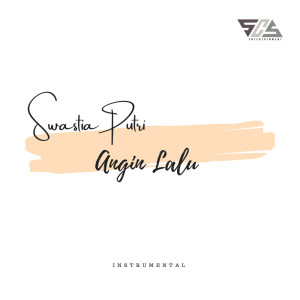 Listen to Angin Lalu song with lyrics from Swastia Putri