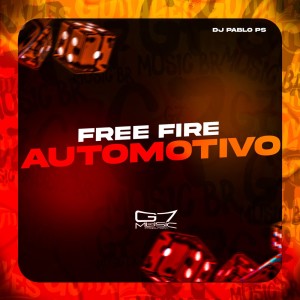 Dengarkan lagu Free Fire Automotivo (Explicit) nyanyian DJ Pablo PS dengan lirik