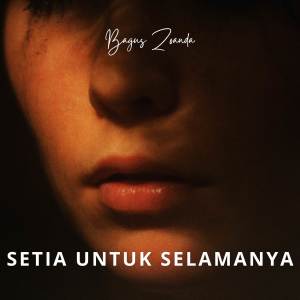 Listen to Setia Untuk Selamanya (Remix) song with lyrics from Bagus Zoanda