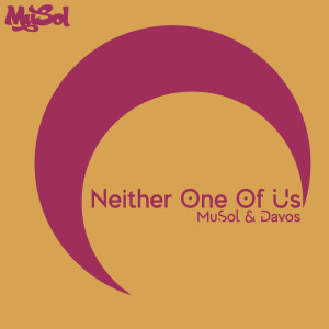 MuSol的專輯Neither One Of Us