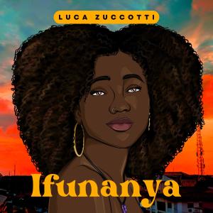 Luca Zuccotti的專輯Ifunanya