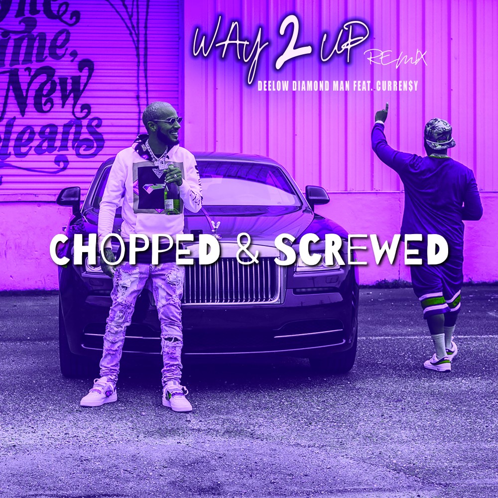 Way 2 up Remix (feat. Curren$y) (Chopped & Screwed) (Explicit) (Chopped & Screwed|Explicit)