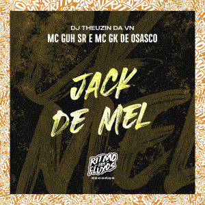 收聽MC Guh SR的Jack de Mel (Explicit)歌詞歌曲