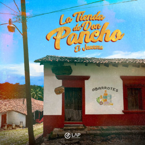 Listen to La Tienda De Don Pancho song with lyrics from El Juanma