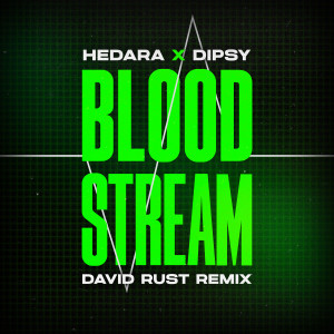 收聽Hedara的Bloodstream (David Rust Remix)歌詞歌曲